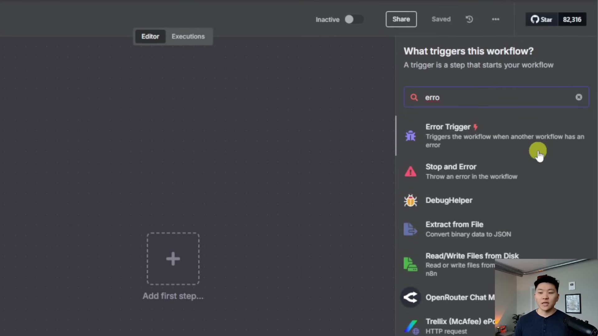 The image displays the n8n workflow editor interface, specifically showing a panel for adding a new trigger. The main workspace is largely empty, with a central 'Add first step...' button. On the right, a sidebar titled 'What triggers this workflow?' is open, with a search bar containing 'erro'. Below the search bar, a list of trigger options is visible, including 'Error Trigger' which is highlighted and described as 'Triggers the workflow when another workflow has an error'. Other options like 'Stop and Error', 'DebugHelper', 'Extract from File', 'Read/Write Files from Disk', 'OpenRouter Chat M', and 'Trellix (McAfee) ePo' are also listed. The top bar of the interface shows 'Inactive', 'Share', 'Saved', 'Star', and '82,316'. A person is visible in the bottom right corner, looking towards the screen.