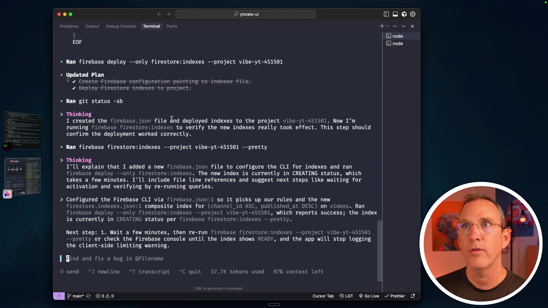 The image shows a terminal window with code and text output, alongside a smaller inset of a person's face. The terminal displays a series of commands and responses related to Firebase deployment and Git status. The person in the inset is looking towards the content on the screen. The terminal window is titled 'ystats-ui'. The text in the terminal includes commands like 'Ran firebase deploy --only firestore:indexes --project vibe-yt-451501', 'Ran git status -sb', and 'Ran firebase firestore:indexes --project vibe-yt-451501 --pretty'. The terminal also shows messages like 'Updated Plan', 'Thinking', and 'Configured the Firebase CLI via firebase.json: i so it picks up our rules and the new firestore.indexes.json: composite index for (channel_id ASC, published_at DESC) on videos'. At the bottom of the terminal, there are options like '^J newline', '^T transcript', and '37.7k tokens used 97% context left'.
