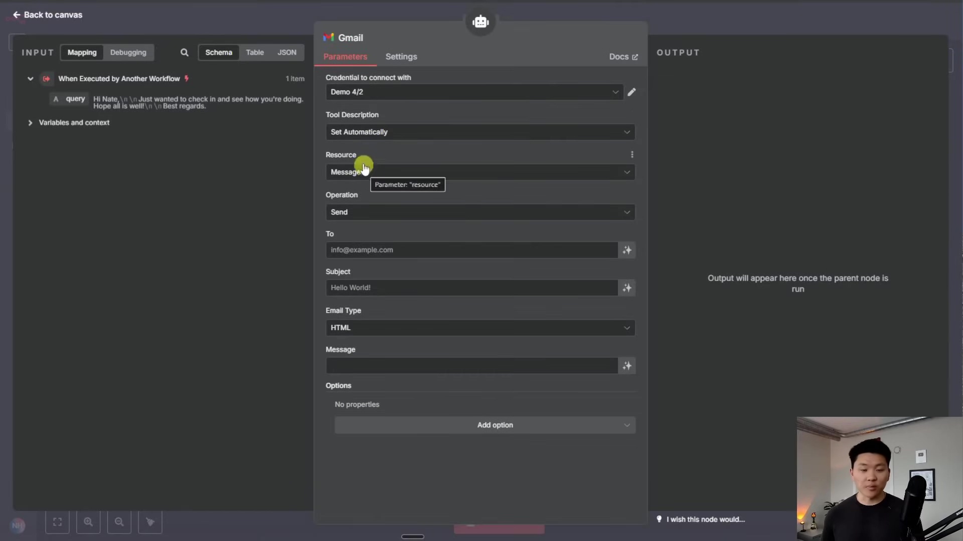 The image displays a software interface, likely a node-based workflow editor, with a focus on configuring a 'Gmail' node. The main panel shows input and output sections, with a 'Gmail' modal window open in the center. This modal has tabs for 'Parameters', 'Settings', and 'Docs'. The 'Parameters' tab is selected, showing fields like 'Credential to connect with', 'Tool Description', 'Resource', 'Message', 'Operation', 'To', 'Subject', 'Email Type', and 'Message'. Example values like 'Demo 42', 'Parameter "resource"', 'Send', 'info@example.com', and 'Hello World!' are visible. The left sidebar shows 'INPUT' with 'When Executed by Another Workflow' and a query about 'Hi Nate'. The right side shows 'OUTPUT' with text 'Output will appear here once the parent node is run'. A person is visible in the bottom right corner, partially obscured by the interface.