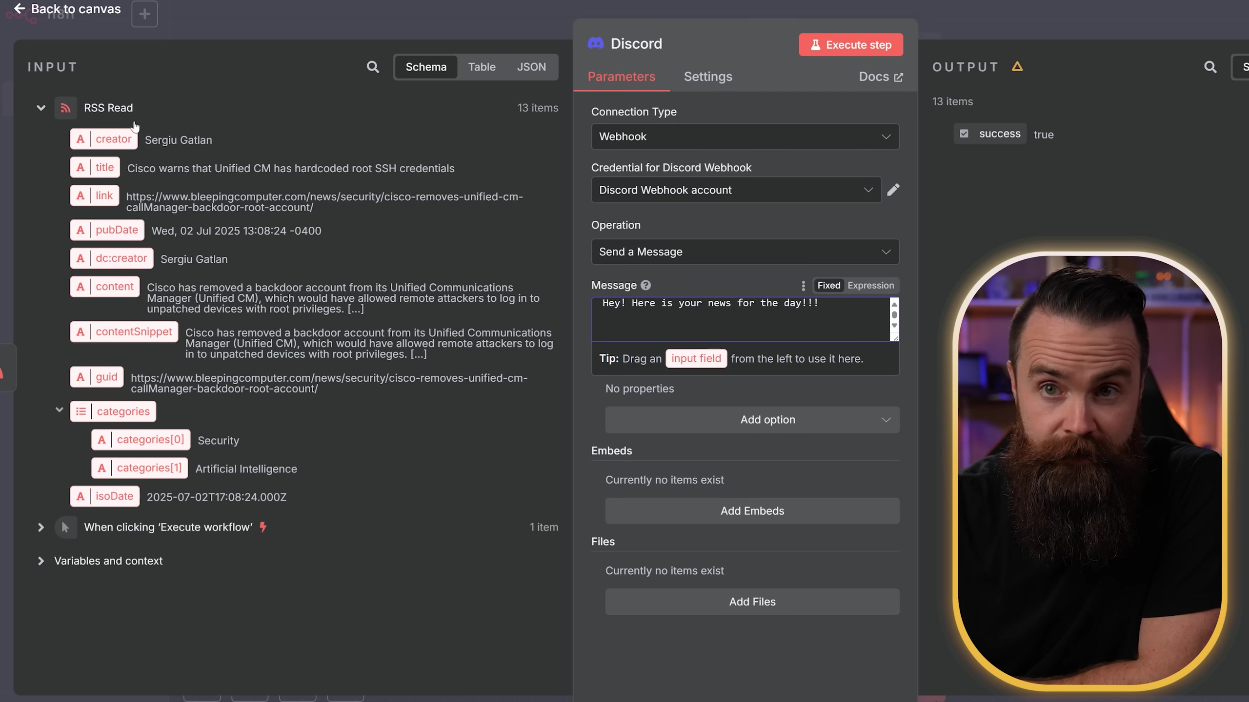 The image displays the n8n workflow editor, focusing on the configuration panel for a 'Discord' node. The presenter is visible on the right side of the screen. The 'Discord' node's settings are open, showing 'Parameters', 'Settings', and 'Docs' tabs. Under 'Parameters', 'Connection Type' is set to 'Webhook', and 'Credential for Discord Webhook' is configured. The 'Operation' is set to 'Send a Message', and a text field contains 'Hey! Here is your news for the day!!!'. Below this, there's a 'Tip: Drag an input field from the left to use it here.' and sections for 'Embeds' and 'Files', both currently empty. On the left, an 'INPUT' panel shows data from an 'RSS Read' node, including 'title', 'creator', 'link', 'pubDate', 'content', 'contentSnippet', 'guid', and 'categories' with values like 'Security' and 'Artificial Intelligence'.