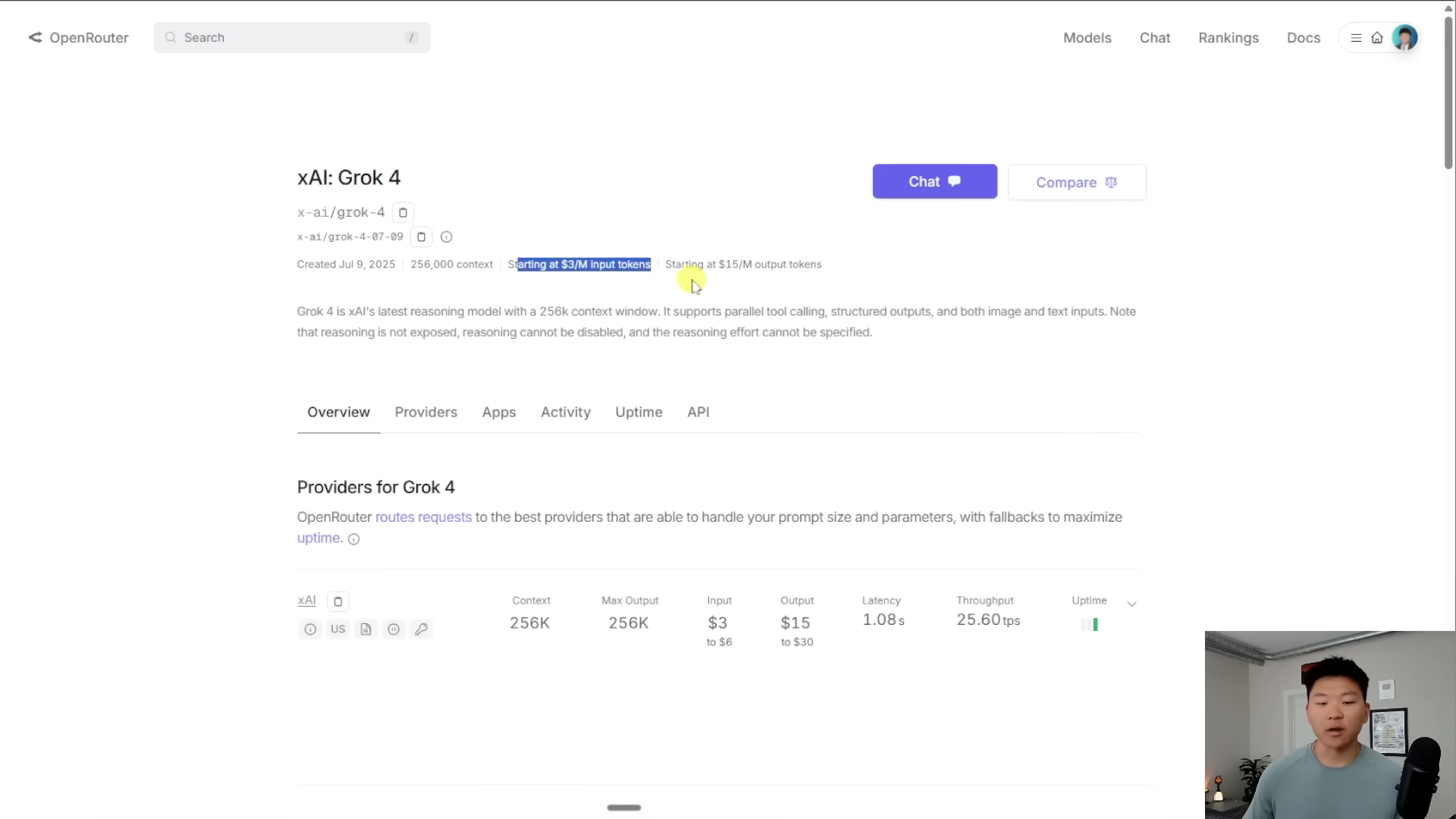 The image displays a webpage from OpenRouter, focusing on the details of the 'xAI: Grok 4' model. The page shows the model's name, its creation date (July 9, 2025), and pricing information: 'Starting at $3/M input tokens' and 'Starting at $15/M output tokens'. A description of Grok 4 highlights its reasoning capabilities, support for parallel tool calling, structured outputs, and both image and text inputs. Below this, there are tabs for 'Overview', 'Providers', 'Apps', 'Activity', 'Uptime', and 'API'. The 'Providers' section shows 'xAI' as a provider with details like 'Context 256K', 'Max Output 256K', 'Input $3 to $8', 'Output $15 to $30', 'Latency 1.08s', 'Throughput 25.60 tps', and 'Uptime' indicated by a green bar. A person is visible in the bottom right corner, looking at the screen.