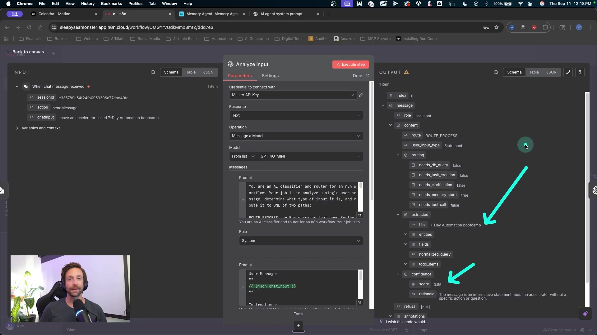 The image shows a detailed view of the 'Analyze Input' step within the n8n workflow, focusing on the parameters and output of an AI agent. The left panel displays 'Input' details, including a 'when chat message received' section with 'sessionID', 'action', and 'chatInput'. The main central panel shows the 'Analyze Input' node with tabs for 'Parameters' and 'Settings', and a 'Prompt' section containing a system message for an AI classifier and router. The right panel displays the 'Output' in a JSON-like structure, with fields such as 'index', 'message', 'role', 'content', 'route', 'user_input_type', 'routing', 'needs_db_query', 'needs_task_creation', 'needs_clarification', 'needs_memory_store', 'needs_tool_call', 'extracted', 'entities', 'fields', 'normalized_query', 'todo_items', 'confidence', 'score', and 'rationale'. Two bright blue arrows highlight the 'entities' section and the 'score' within the 'confidence' section of the output. The presenter's small video feed is visible in the bottom left corner.