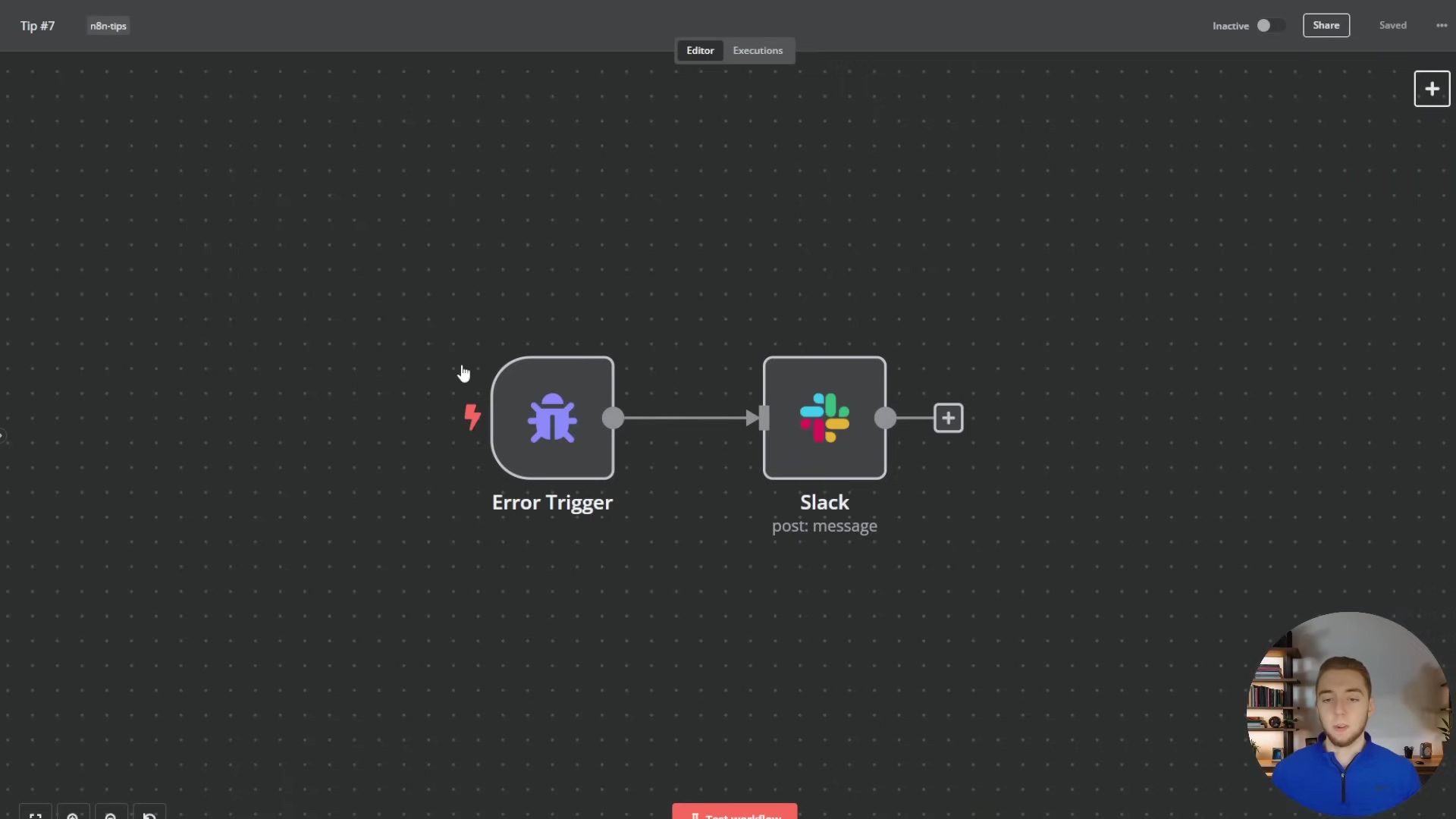 The image displays the n8n workflow editor, showcasing a simple workflow for error handling. The workflow consists of two interconnected nodes: an 'Error Trigger' node with a lightning bolt icon, and a 'Slack' node labeled 'post: message'. An arrow connects the 'Error Trigger' to the 'Slack' node, indicating the flow. The top bar shows 'n8n-tips', 'Tip #7', 'Editor', 'Executions', 'Inactive', 'Share', and 'Saved'. A 'Test Workflow' button is visible at the bottom center. A man is visible in a video overlay in the bottom right corner.