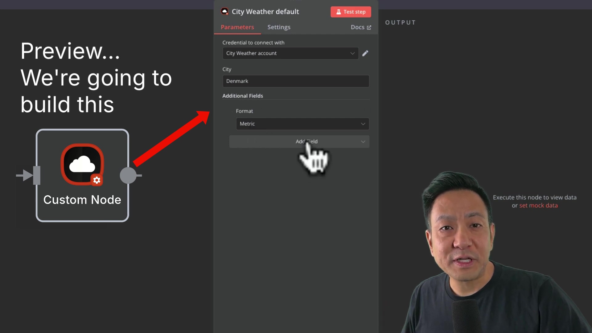 The image shows a screen capture from a tutorial video about creating a custom node in n8n. On the left, there is text that reads 'Preview... We're going to build this' above a custom node icon. The icon is a cloud with a gear inside a rounded square. On the right, there is an n8n interface with the title 'City Weather default'. The 'Parameters' tab is selected. The interface includes fields such as 'Credential to connect with', 'City', 'Additional Fields', 'Format', and 'Metric'. A hand cursor is hovering over the 'Add Field' dropdown. A man is visible in the lower right corner of the image.