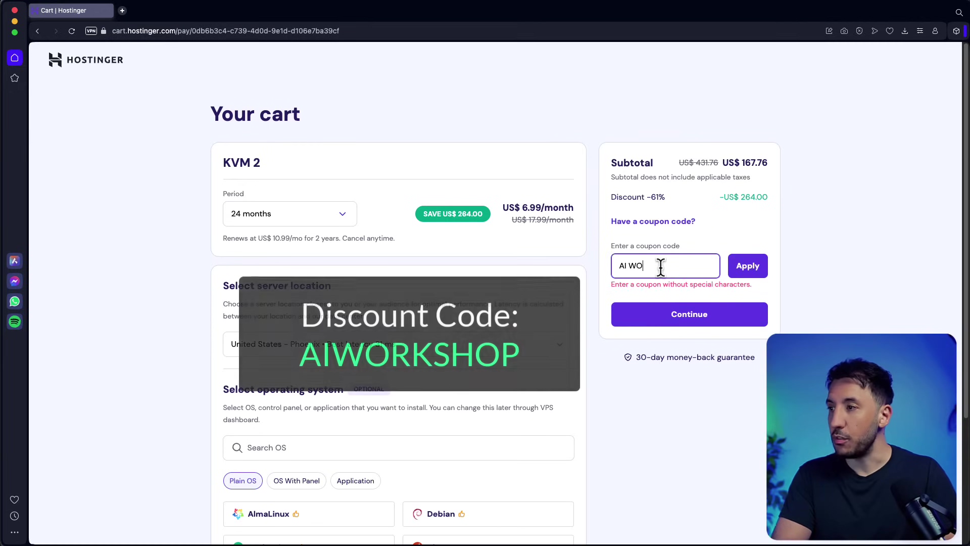 The image displays a Hostinger website interface, specifically the 'Your cart' page for a VPS hosting plan. The main section shows 'KVM 2' with a '24 months' period selected, indicating a saving of 'US$ 264.00' and a monthly price of 'US$ 6.99/month'. On the right, a 'Subtotal' of 'US$ 167.76' is shown with a 'Discount -61%' and '-US$ 264.00'. Below this, there's a 'Have a coupon code?' section with an input field labeled 'AI WO' and an 'Apply' button. A large overlay text 'Discount Code: AIWORKSHOP' is prominently displayed in green, partially obscuring the 'Select server location' section. The bottom part of the screen shows options for 'Select operating system' with 'Plain OS', 'OS With Panel', and 'Application' tabs, and icons for 'AlmaLinux' and 'Debian'. A man is visible in the bottom right corner, looking at the screen.