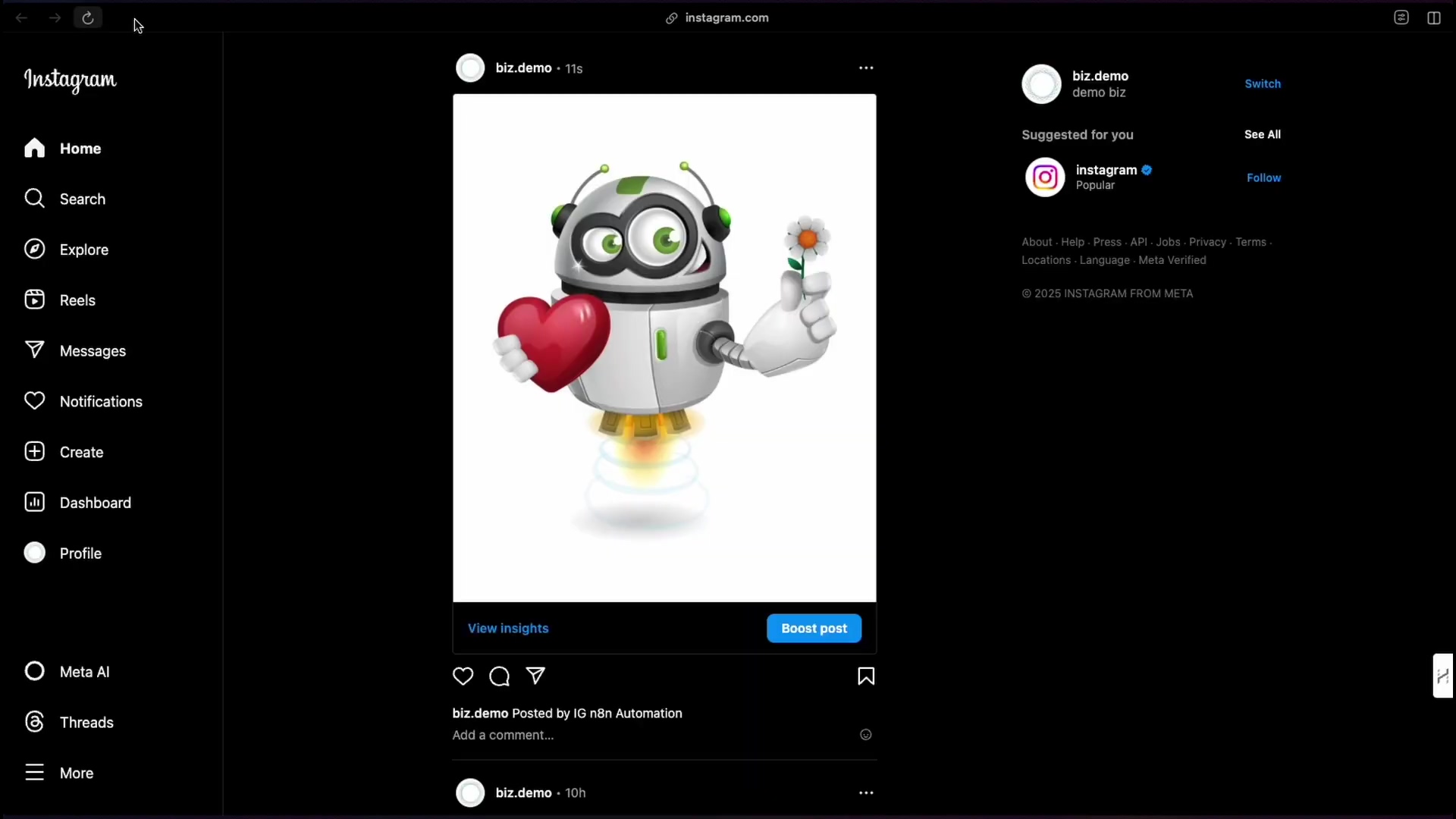 The image displays an Instagram profile page in a web browser, showing a post featuring a white robot character holding a red heart in one hand and a white flower in the other, with a rocket-like base. The profile name is 'biz.demo' and it indicates '11s' (seconds) since the post. On the left sidebar, Instagram navigation options are visible: 'Home', 'Search', 'Explore', 'Reels', 'Messages', 'Notifications', 'Create', 'Dashboard', 'Profile', 'Meta AI', and 'Threads'. Below the image, there are icons for 'Like', 'Comment', 'Share', and 'Save', along with 'View insights' and 'Boost post' buttons. A comment section shows 'biz.demo Posted by IG n8n Automation' and 'Add a comment...'. On the right, a 'Suggested for you' section shows 'Instagram' and 'Popular' with a 'Follow' button. The bottom right corner shows '© 2025 INSTAGRAM FROM Meta'.