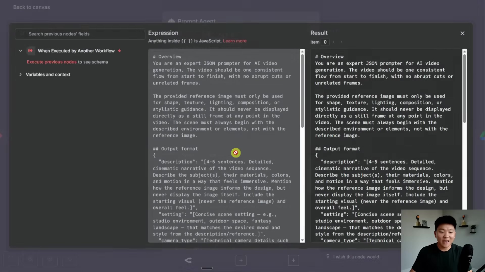 The image displays a software interface with a dark theme, showing a prompt agent configuration. On the left, there's a navigation panel with 'Back to canvas' and 'Search previous nodes' fields. Below that, 'When Executed by Another Workflow' is highlighted, indicating a trigger. The main section is divided into 'Expression' and 'Result' panels. The 'Expression' panel shows a detailed JSON prompt for an AI video generation, outlining requirements for visual flow, reference image usage, and output format including 'description', 'setting', and 'camera_type'. The 'Result' panel mirrors this content, indicating the output of the expression. A person is visible in the bottom right corner, looking at the screen and speaking.